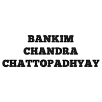 BANKIM CHANDRA CHATTOPADHYAY